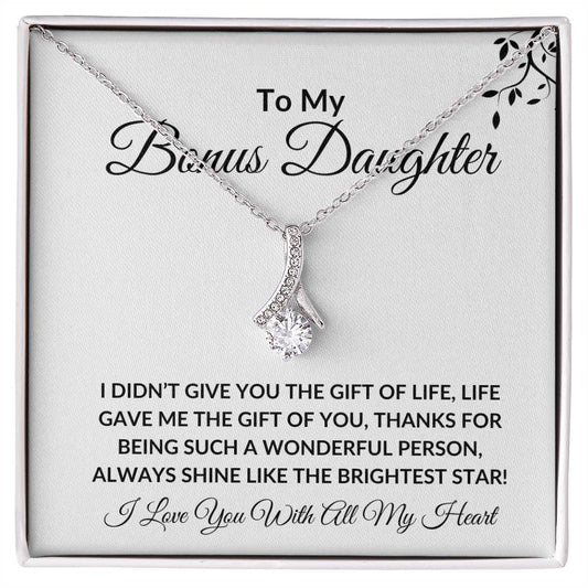 Alluring Beauty Necklace: TO MY BONUS DAUGHTER I DID'NT GIVE YOU THE GIFT OF LIFE,...I LOVE YOU WITH ALL MY HEART