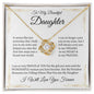Love Knot Necklace: To My Beautiful Daughter It seems just like yesterday,...I Will Always Love You Forever