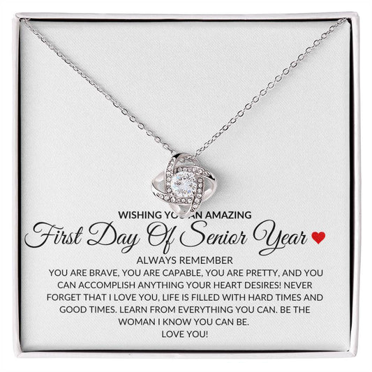 Love Knot Necklace: WISHING YOU AN AMAZING FIRST DAY OF SENIOR YEAR
