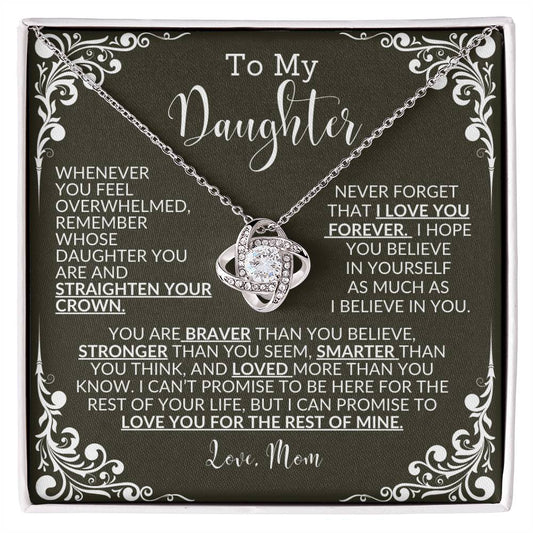 Love Knot Necklace: To My Daughter WHENEVER YOU FEEL OVERWHELMED, REMEMBER WHOSE DAUGHTER YOU ARE,...Love, Mom