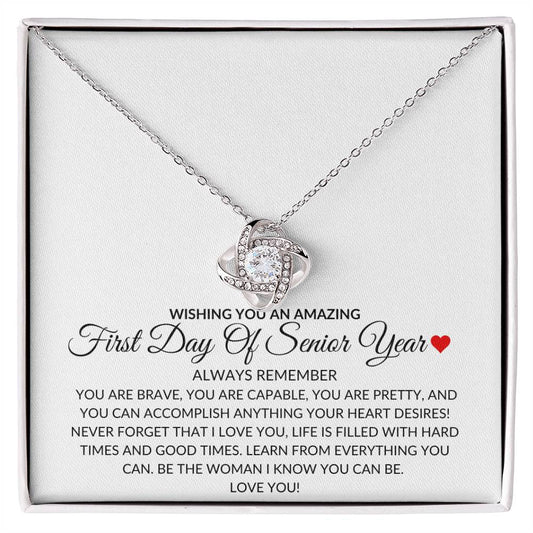Love Knot Necklace: WISHING YOU AN AMAZING FIRST DAY OF SENIOR YEAR