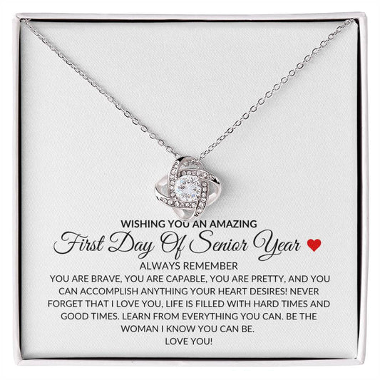 Love Knot Necklace: WISHING YOU AN AMAZING FIRST DAY OF SENIOR YEAR
