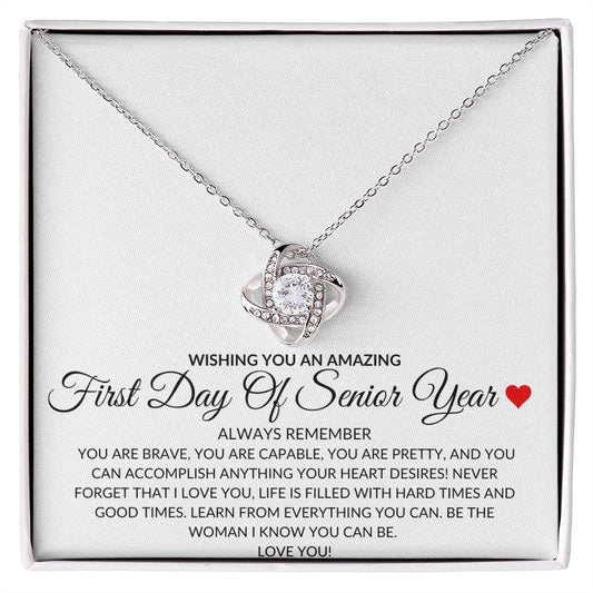 Love Knot Necklace: WISHING YOU AN AMAZING FIRST DAY OF SENIOR YEAR