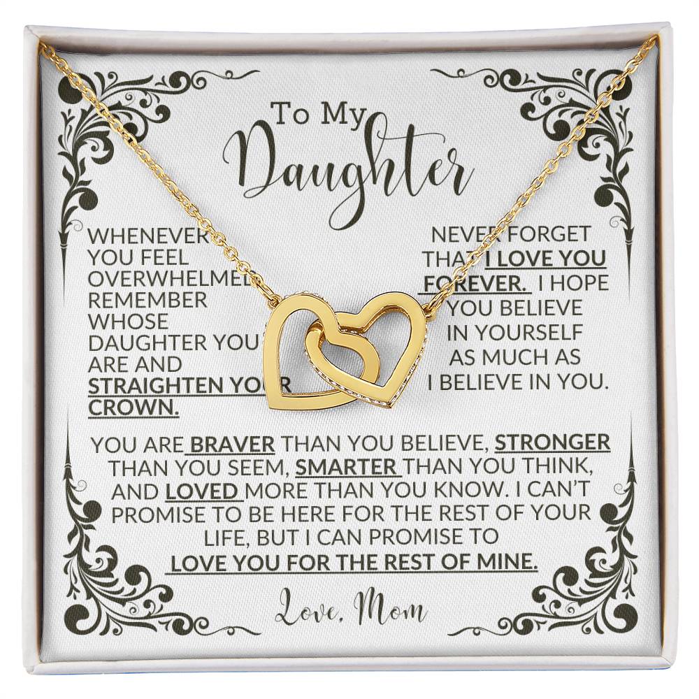 Interlocking Hearts Necklace: To My Daughter WHENEVER YOU FEEL OVERWHELMED, REMEMBER WHOSE DAUGHTER YOU ARE,...Love, Mom