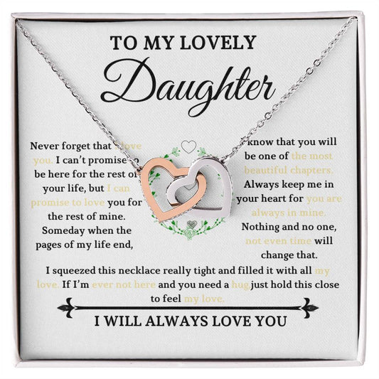 Interlocking Hearts Necklace: TO MY LOVELY DAUGHTER Never forget that I love you.,... I WILL ALWAYS LOVE YOU