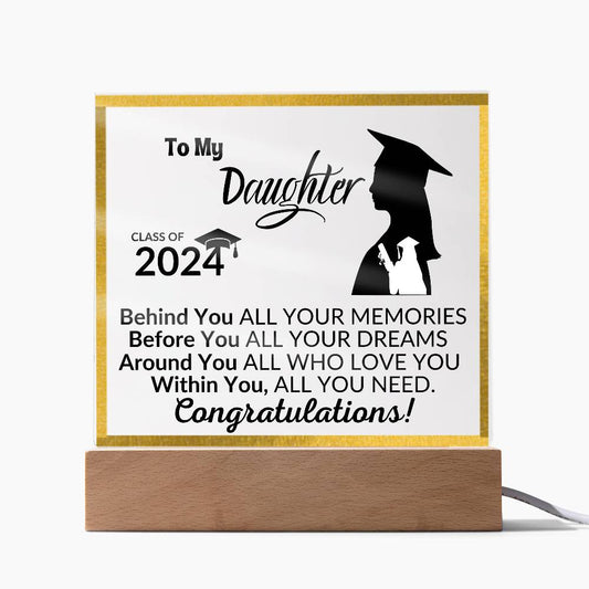 Acrylic Square Plaque: To My Daughter CLASS OF 2024