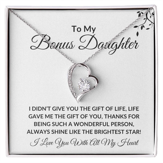 Forever Love Heart: TO MY BONUS DAUGHTER I DIDN'T GIVE YOU THE GIFT OF LIFE,...