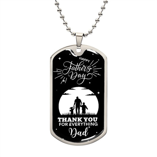Dog Tag: HAPPY FATHER'S DAY THANK YOU FOR EVERYTHING DAD