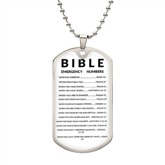 Dog Tag: BIBLE EMERGENCY NUMBERS WHEN IN SORROW.....JOHN 14 WHEN MAN FAILS YOU.....PSALM 27,...