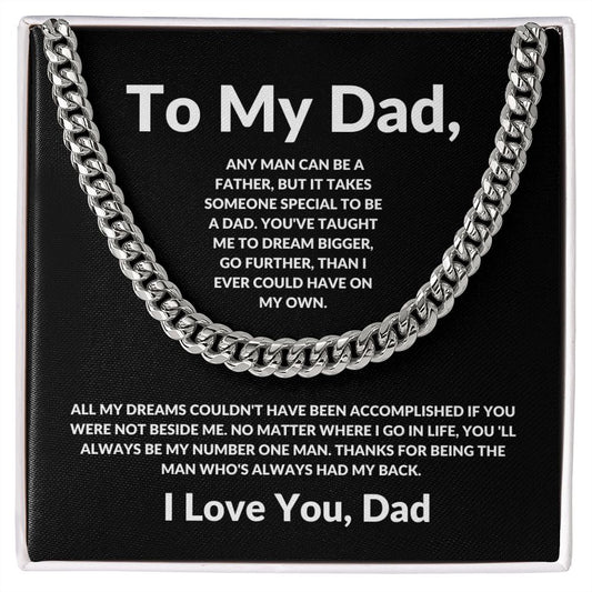 Cuban Link Chain: TO MY DAD, ANY MAN CAN BE A FATHER,...I LOVE YOU, DAD