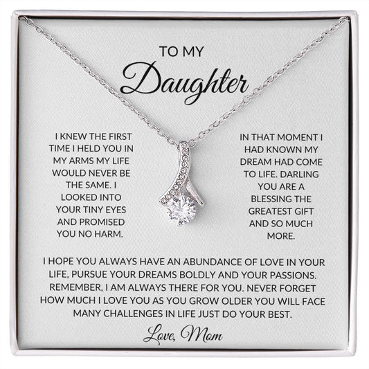 Alluring Beauty Necklace TO MY DAUGHTER I KNEW THE FIRST TIME I HELD YOU...LOVE, MOM