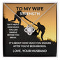 Love Knot Necklace TO MY WIFE STRENGTH ISN'T ABOUT HOW MUCH YOU CAN HANDLE BEFORE YOU BREAK,...LOVE, YOUR HUSBAND