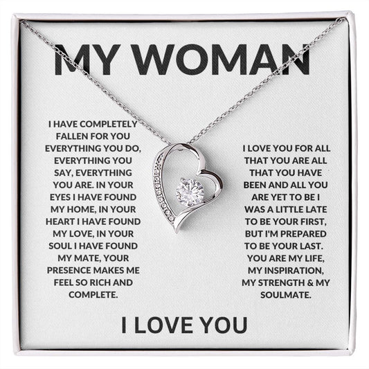 Forever Love Necklace: MY WOMAN  I HAVE COMPLETELY FALLEN FOR YOU EVERYTHING YOU,...I LOVE YOU